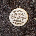 Első karácsonyom mint Apa karácsonyfadísz– lézervágott és gravírozott