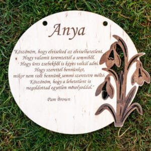 "Anya! Köszönöm" – Kerek Fa Emléktábla Hóvirág Motívummal